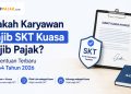 karyawan biasa tidak wajib SKT